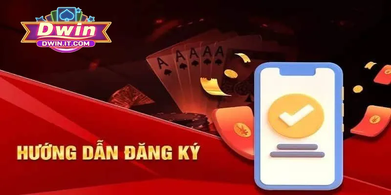 DWIN Nhà Cái 2025 | TRANG CHỦ TẢI Dwin CHÍNH THỨC 35 Chi tiết quy trình đăng ký DWIN cho thành viên mới